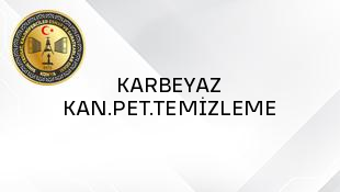 KARBEYAZ KAN.PET.TEMİZLEME